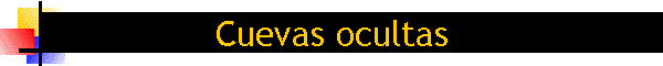Cuevas ocultas